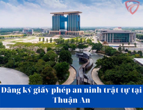 Đăng ký giấy phép an ninh trật tự tại Thuận An