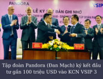 Tập đoàn Pandora (Đan Mạch) ký kết đầu tư gần 100 triệu USD vào KCN VSIP 3